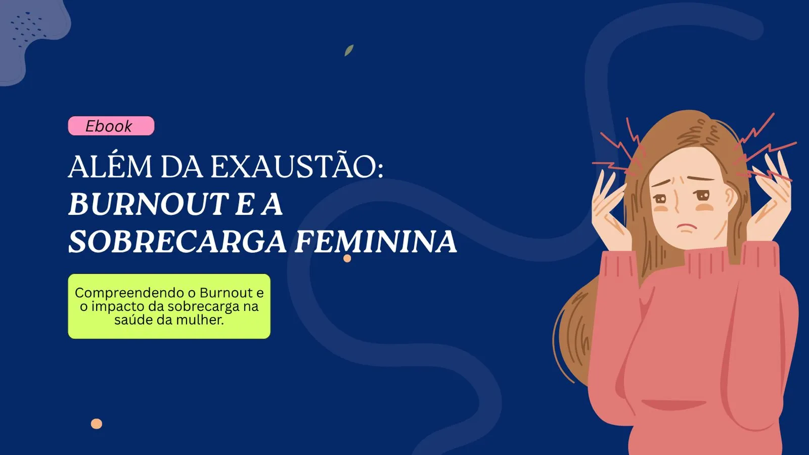 A Exaustão do Cotidiano: Estratégias contra o Burnout